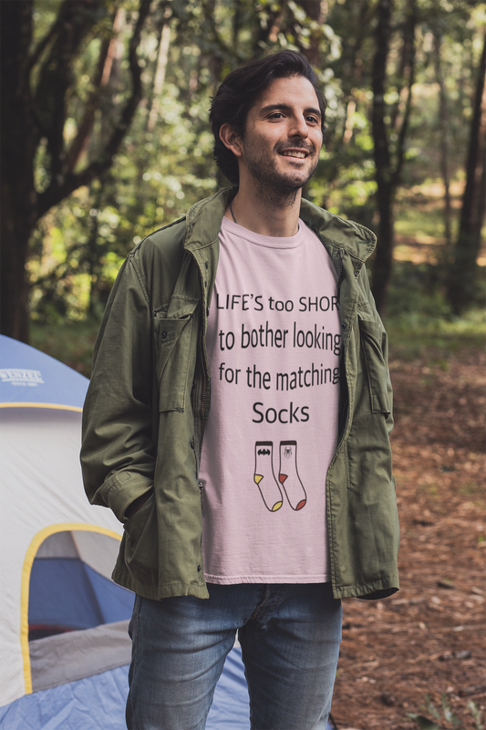 Life’s Too Short to Bother Looking for the Matching Socks T-Shirt – Quirky Style for Effortless Living