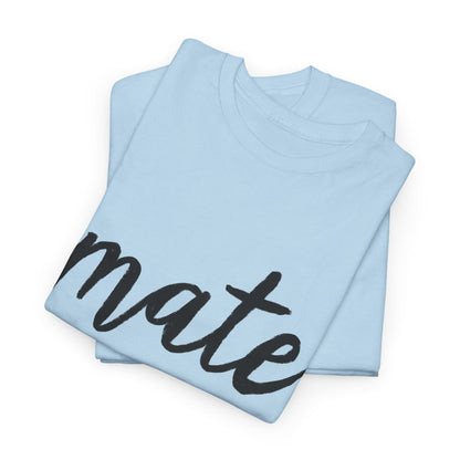 "Mate" T-Shirt – Complete the Perfect Pair