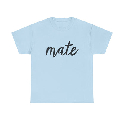 "Mate" T-Shirt – Complete the Perfect Pair