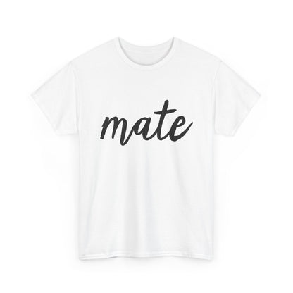 "Mate" T-Shirt – Complete the Perfect Pair